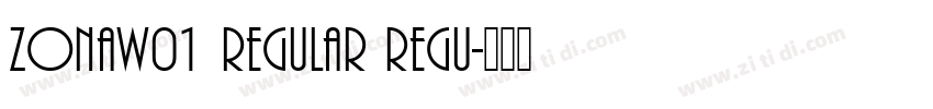 ZonaW01 Regular Regu字体转换